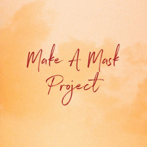 MAKE A MASK PROJECT